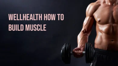 wellhealth how to build muscle tag